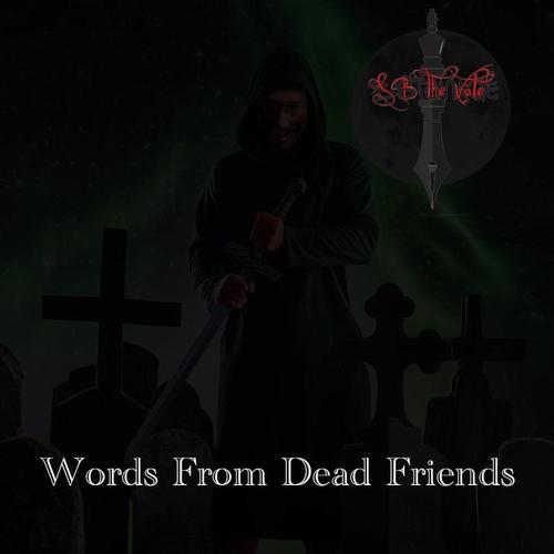 Words From Dead Friends (Explicit)