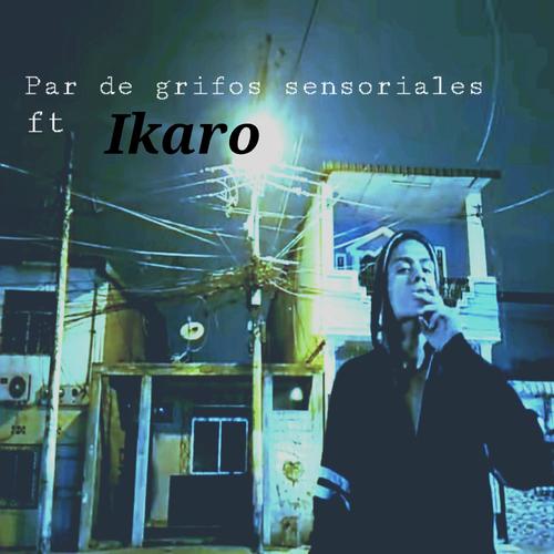 Par de grifos sensoriales (feat. Ikaro) [Explicit]