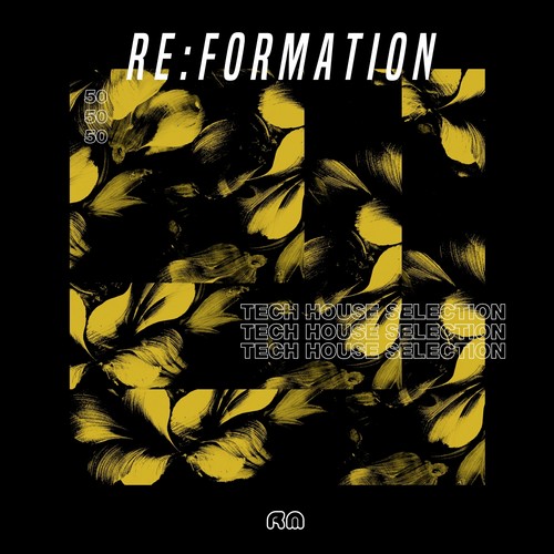 Re:Formation, Vol. 50 - Tech House Selection
