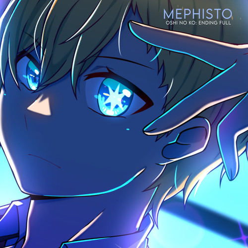 Mephisto (Oshi No Ko: Ending Full)