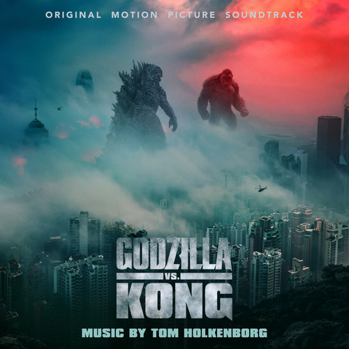 Godzilla vs. Kong (Original Motion Picture Soundtrack) (哥斯拉大战金刚 电影原声带)