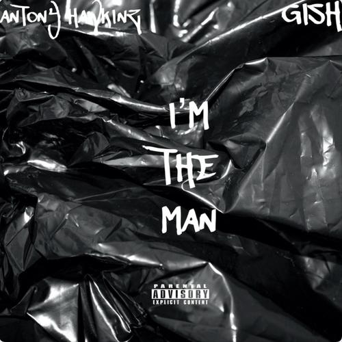 I'M DA MAN (feat. GISH) [Explicit]