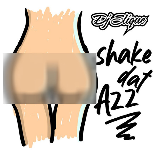 Shake Dat Azz (Explicit)