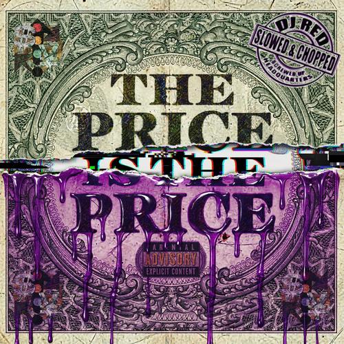 The Price Is The Price Slowed & Chopped (Explicit)