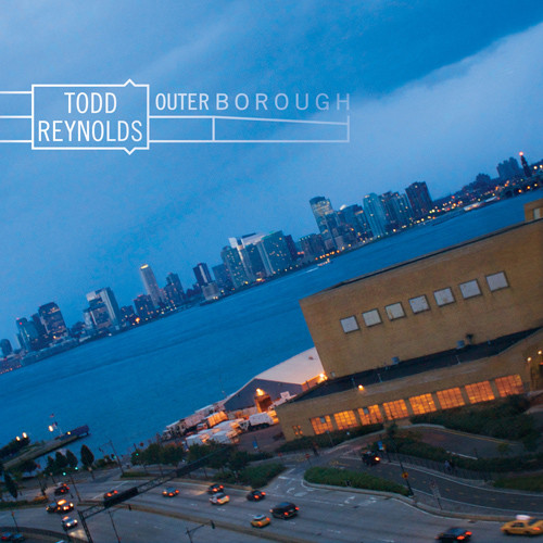 REYNOLDS, Todd: Outerborough