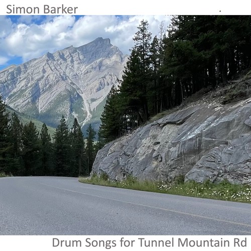 Drum Songs for Tunnel Mountain Rd