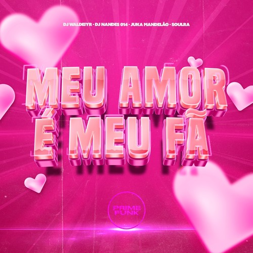 Meu Amor É Meu Fã (Explicit)