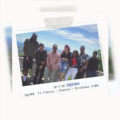 On Y Va (Remix) [feat. Shaka, Chassa, Stazia, Mindless 1406 & Flacca]