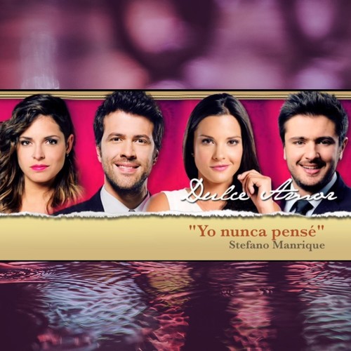 Yo Nunca Pensé (Dulce Amor)