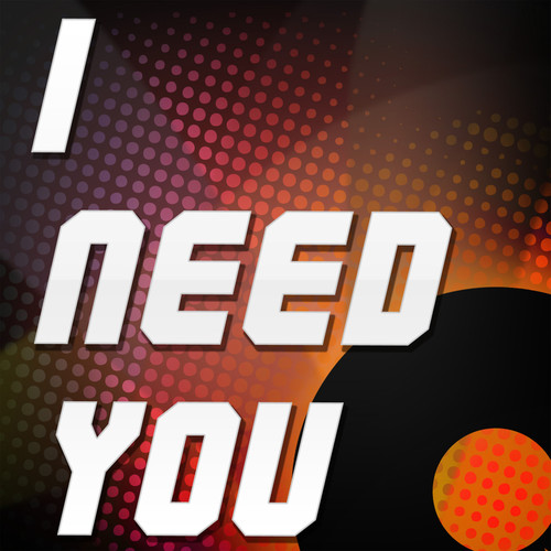 I Need You(A Tribute to N Dubz)