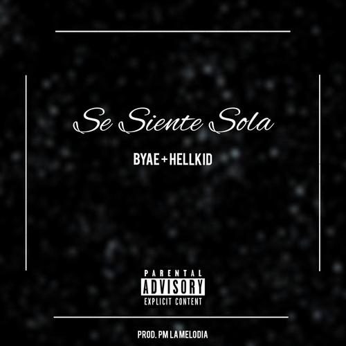 Se Siente Sola (feat. HellKid) [Explicit]