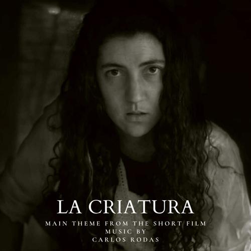 La Criatura (Main Theme From The Short Film)