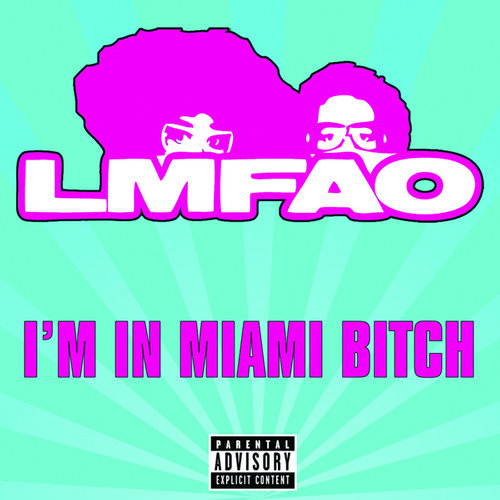 I'm In Miami B**ch