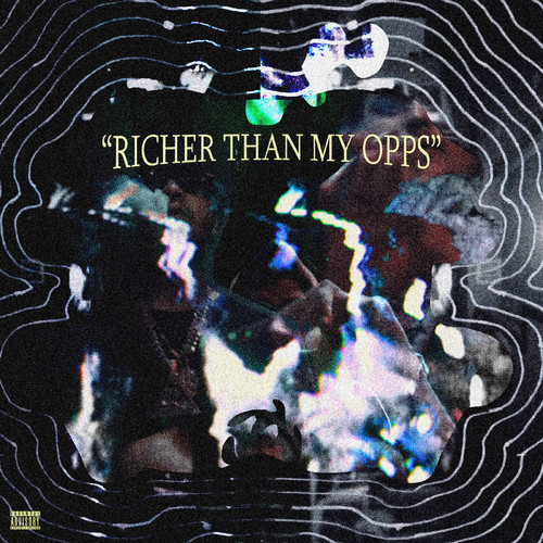 RICHER THAN MY OPPS (Explicit)