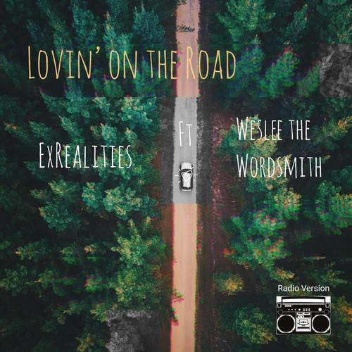 Lovin' On The Road (feat. Wes Lee The Wordsmith) [Radio] [Explicit]