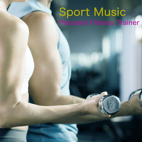 Sport Music for Personal Fitness Trainer – Top Workout Songs for Cardio, Running, Jogging & Weight Training
