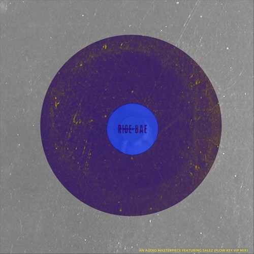 Ride Bae (Flow Key VIP Mix) [feat. Salez]