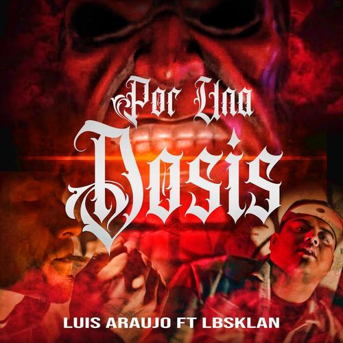 POR UNA DOSIS (feat. LBSKLAN) [Explicit]