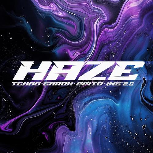 Haze (feat. Tchao444, Garoh99 & PPITO) [Explicit]