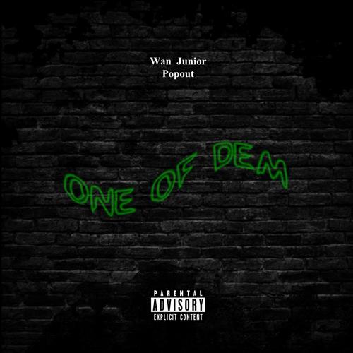 One Of Dem' (feat. Popout) [Explicit]