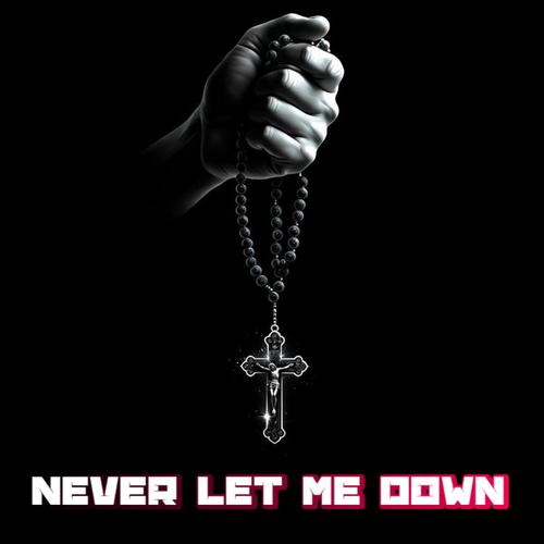 Never Let Me Down