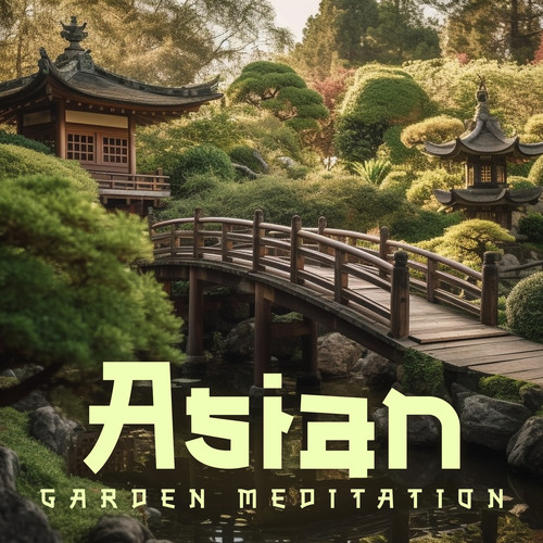 Asian Garden Meditation: Inner Harmony and Balance