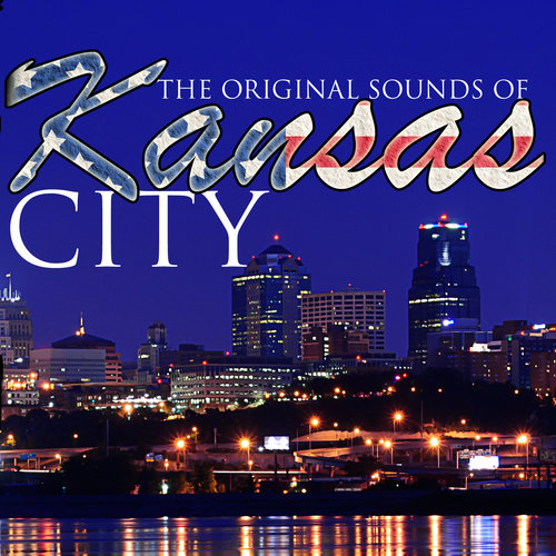 The Original Sounds of Kansas City