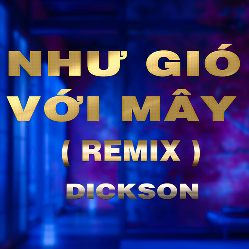 Như Gió Với Mây (Duck Remix) [Version 4]