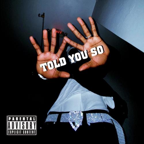 TOLD YOU SO (Explicit)