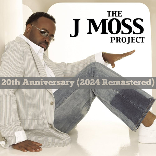 The J Moss Project 20th Anniversary (2024 Remastered)