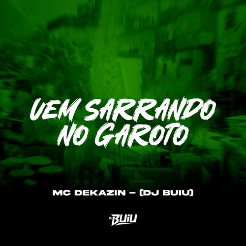 Vem Sarrando No Garoto (Explicit)