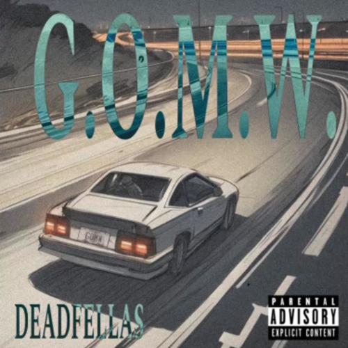 G.O.M.W. (Explicit)