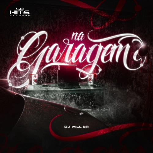 Na Garagem (Explicit)