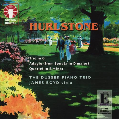 Yeates Hurlstone: Trio in G & Quartet in E Minor