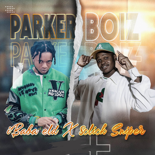 Parker Boiz (Explicit)