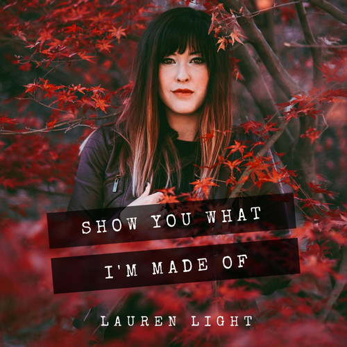 Show You What I'm Made Of