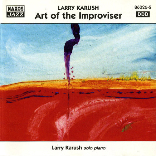 KARUSH, Larry: Art of the Improviser