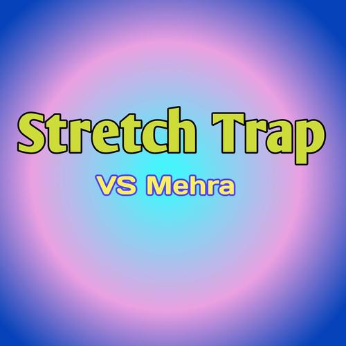 Stretch Trap
