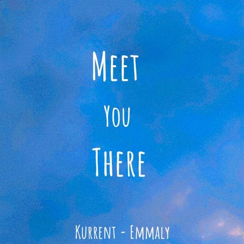 Meet You There (feat. Emmaly)