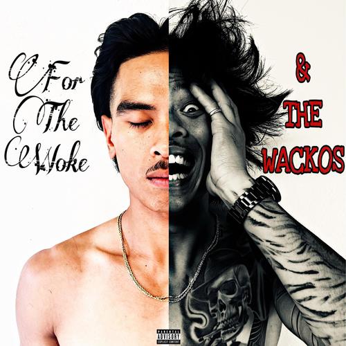 For The Woke & The Wackos (Explicit)