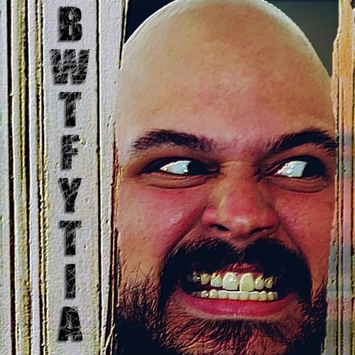 Bwtfytia (Explicit)