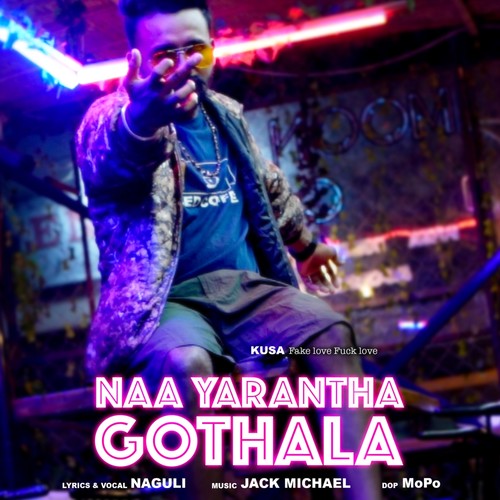 NAA YARANTHA GOTHALA (feat. JACK MICHAEL) [Explicit]