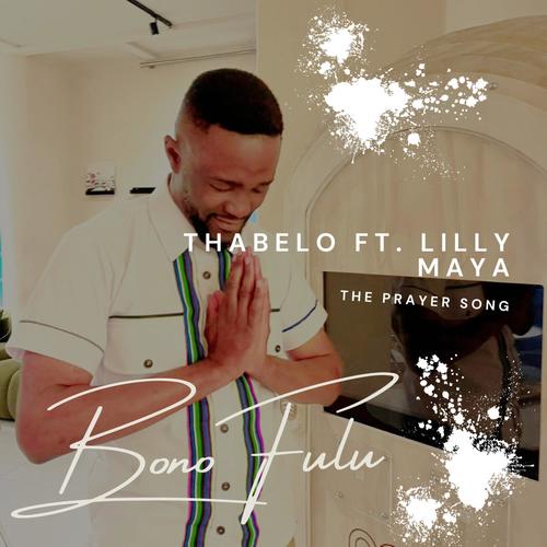 Thabelo (The prayer song) (feat. Lilly Maya)