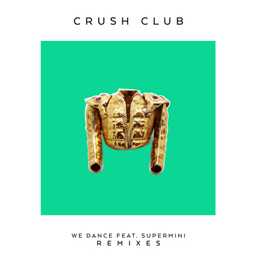 We Dance (feat. Supermini) [Remixes]