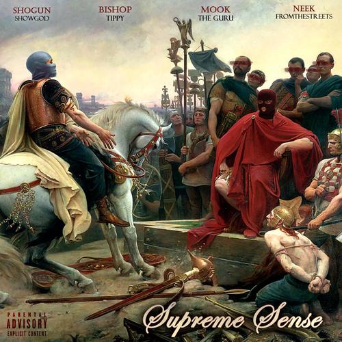 Supreme Sense (feat. Bishop Tippy, Mook tha Guru & Neek) [Explicit]
