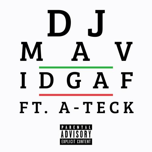 IDGAF (feat. A - Teck) [Explicit]