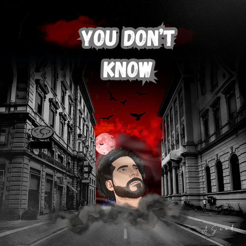 You Don't Know (Explicit)