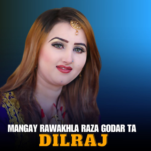 Mangay Rawakhla Raza Godar Ta