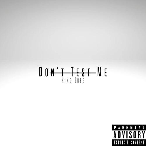 Don't Test Me (Explicit)