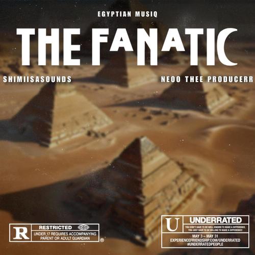 The Fanatic (feat. Neoo Thee Producerr & Shimiisasounds)